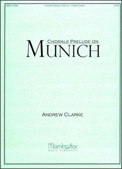 Chorale Prelude on Munich, Org