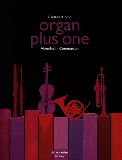 C. Klomp: organ plus one - Abendmahl, C/B/Es/FOrg (Orgpa+St)