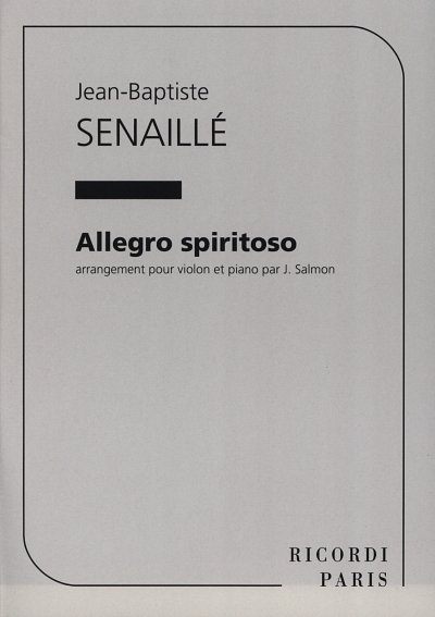 J.-B. Senaillé: Allegro Spiritoso , VlKlav (KlavpaSt)