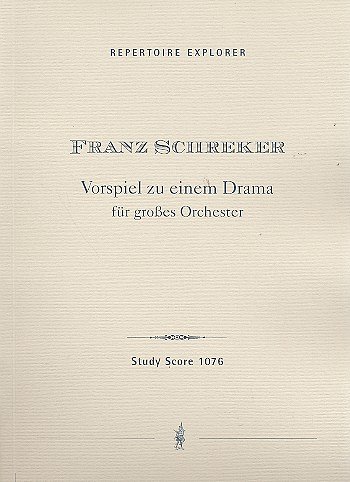 F. Schreker: Vorspiel zu einem Drama für Orchester