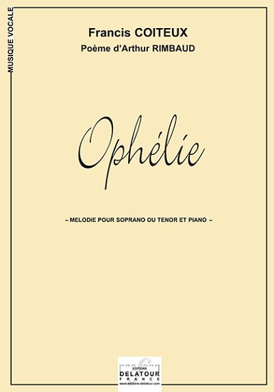 COITEUX Francis: Ophélie für hohe Stimme und Klavier