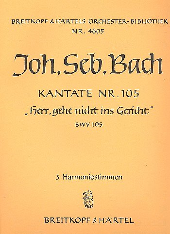 J.S. Bach: Kantate BWV 105 _Herr, gehe , 4GesGchOrchO (HARM)