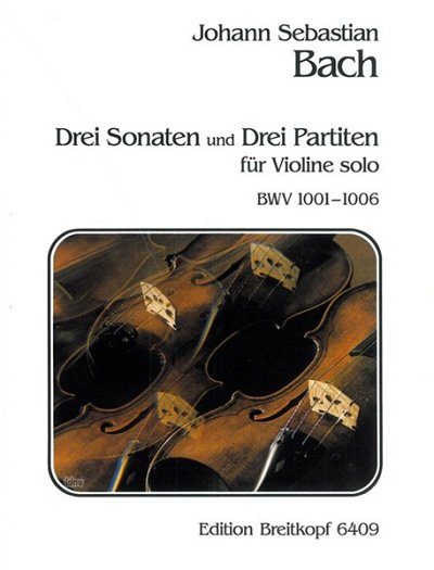 J.S. Bach: 3 Sonaten + 3 Partiten Bwv 1001-1006 Vl Solo
