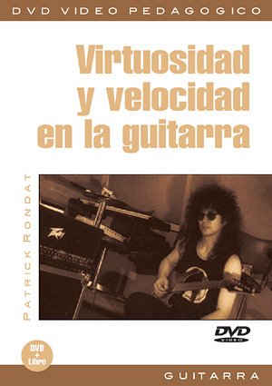 P. Rondat: Virtuosidad y velocidad en la guitar, E-Git (DVD)