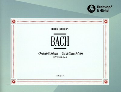 J.S. Bach: Orgelbuechlein Bwv 599-644