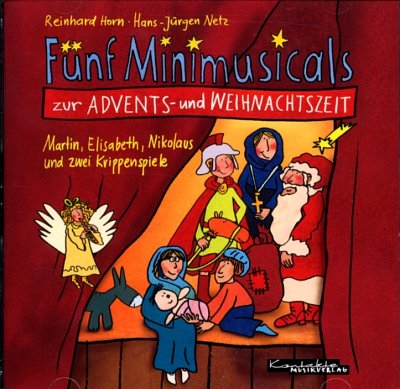 R. Horn: Fünf Minimusicals zur Advents- und Weihnachtsz (CD)