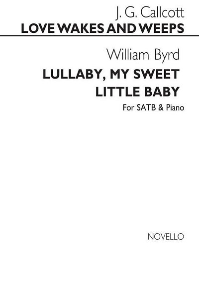 W. Byrd: lullaby My Sweet Little Baby/Callco, GchKlav (Chpa)
