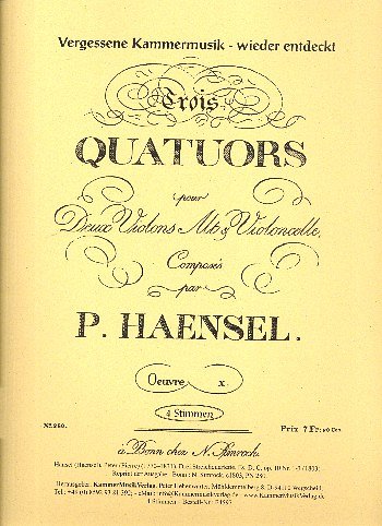 P. Hänsel: Drei Streichquartette op. 10 Nr. 1-3