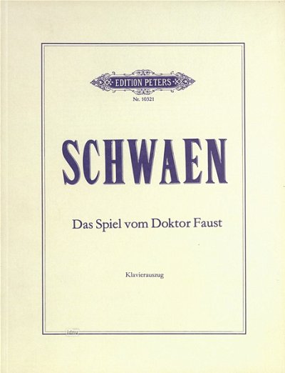 K. Schwaen: Das Spiel vom Doktor Faust, GsGchOrch (KA)