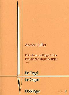 A. Heiller: Praeludium + Fuge A-Dur