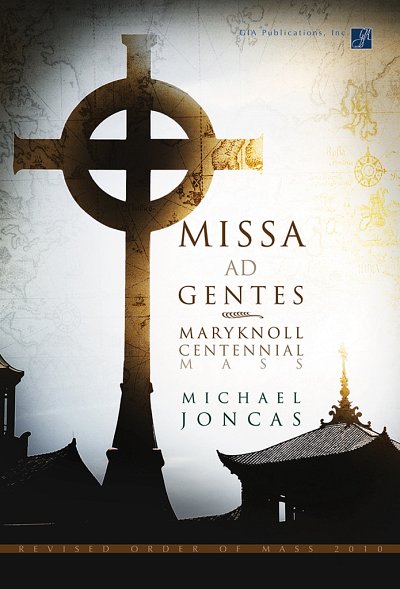 Missa ad Gentes: Maryknoll Centennial Mass (Part.)