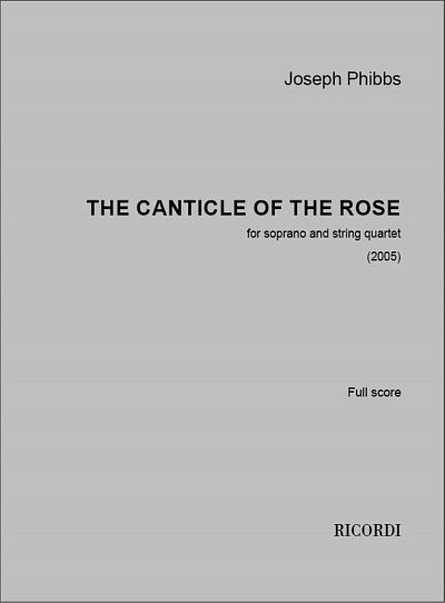 J. Phibbs: The Canticle of The Rose, Ges4Str (Part.)