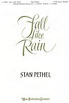 S. Pethel: Fall Like Rain, Gch;Klav (Chpa)