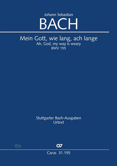 DL: J.S. Bach: Mein Gott, wie lang, ach lange BWV 155 (1 (Pa