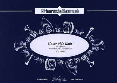 (Traditional): Unser oide Kath', Blask (Dir+St)
