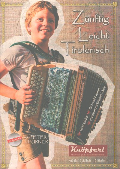 P. Thurner: Zünftig Leicht Tirolerisch, SteirH (GriffCD)