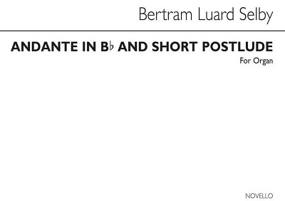 B. Luard-Selby: Andante In B Flat And Short Postlude, Org