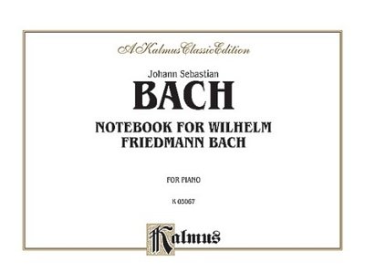 J.S. Bach: Notebook for Wilhelm Friedemann Bach, Klav