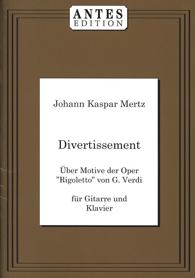 J.K. Mertz: Divertissement Ueber Motive Aus Rigoletto Op 60 
