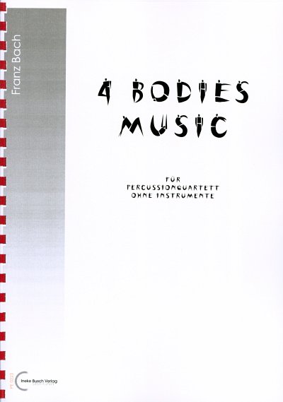 Bach Franz: 4 Bodies Music