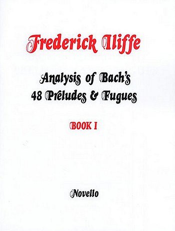 J.S. Bach: Analysis Of Bach's 48 Preludes & Fugues Book 1