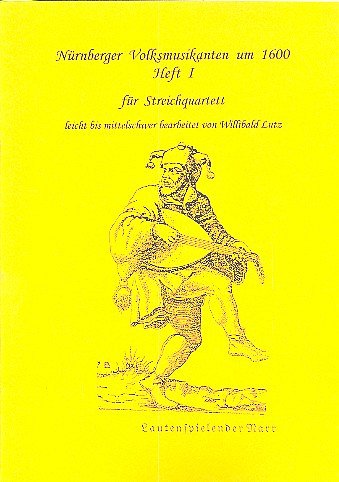 W. Lutz: Nuernberger Volksmusikanten um 1600 1, 4Str (Sppart