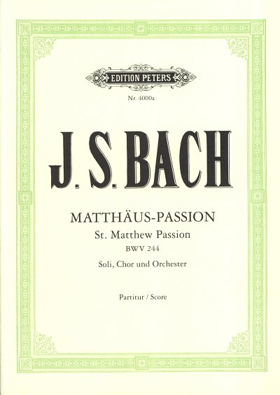 J.S. Bach: Matthäus-Passion BWV 244