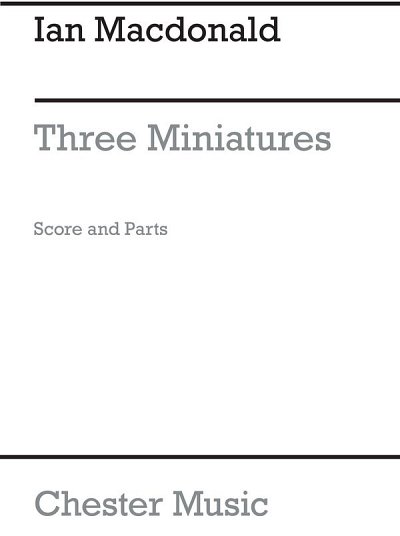 I. MacDonald: Three Miniatures, Varblens5 (Pa+St)