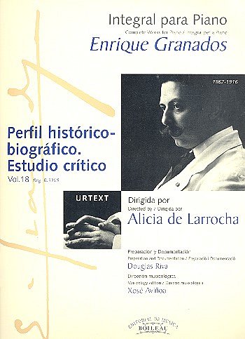 E. Granados: Integral para piano vol.18 Perfil historico-biografico