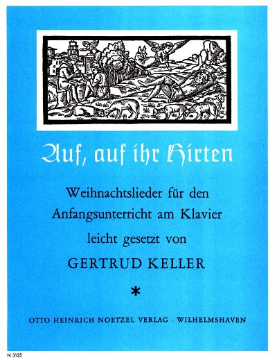G. Keller y otros.: Auf, auf ihr Hirten