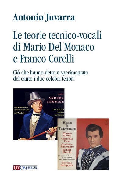 A. Juvarra: Le teorie tecnico-vocali di Mario Del Monaco e Franco Corelli