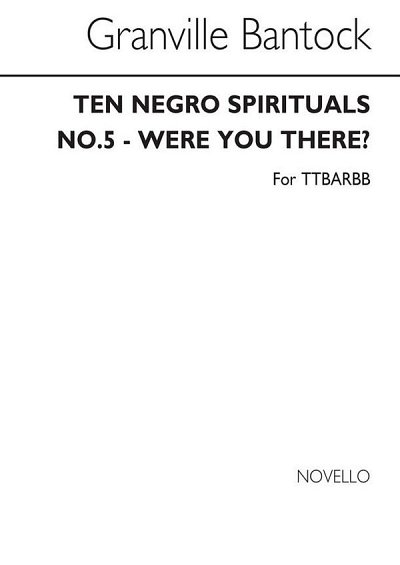 G. Bantock: Were You There (No 5 From 'Ten Negro Sprirituals')