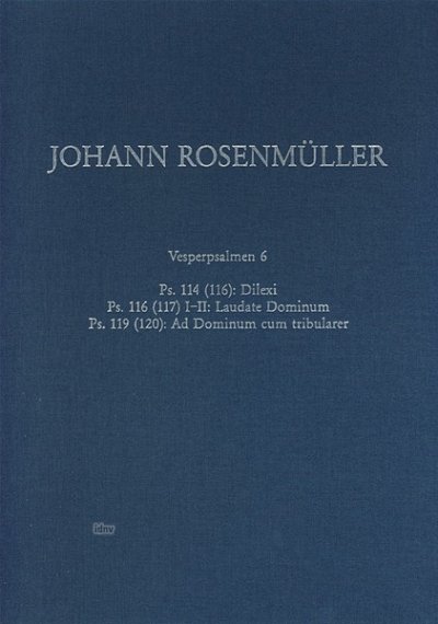 J. Rosenmüller: Psalm 114, Psalm 116 & Psalm 119
