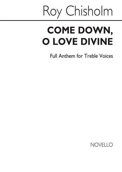 Come Down O Love Divine for UNISON Chorus