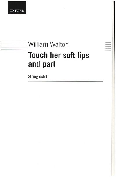 W. Walton: Touch Her Soft Lips And Part