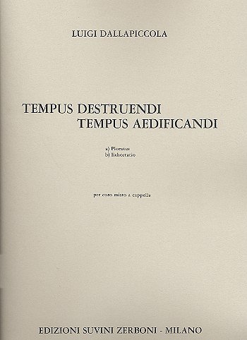 L. Dallapiccola: Tempus Destruendi - Tempus Aedificandi (1970/71)