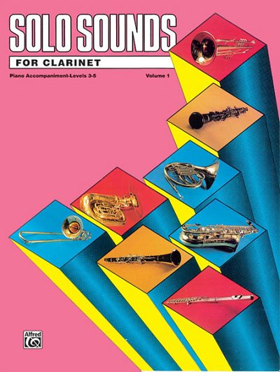 Solo Sounds for Clarinet, Levels 3-5, Klar