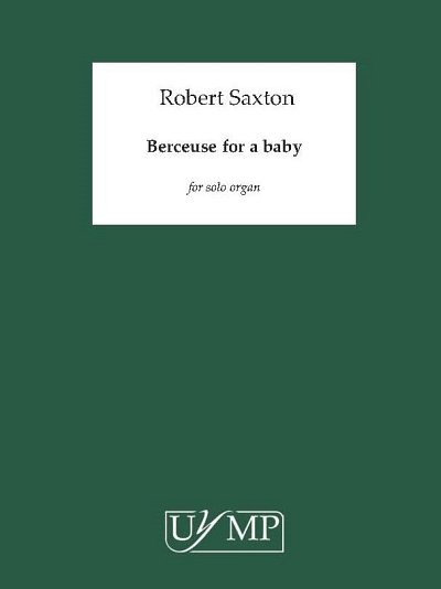 R. Saxton: Berceuse For A Baby, Org