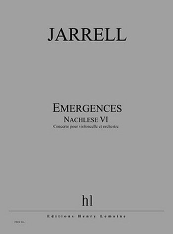 M. Jarrell: Emergences - Nachlese VI, VcOrch (Part.)