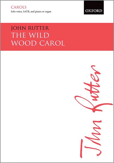 J. Rutter: The Wild Wood Carol