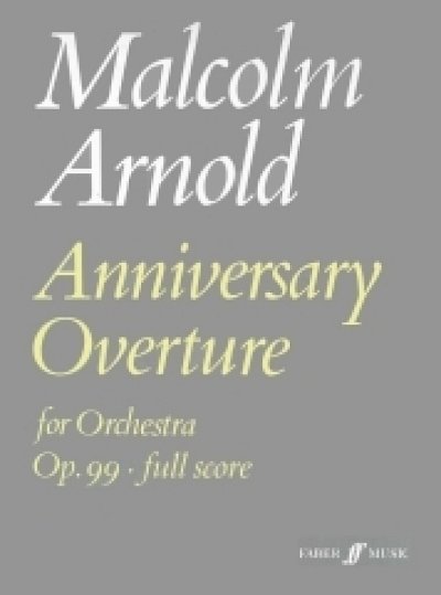 M. Arnold: Aniversary Overture Op 99
