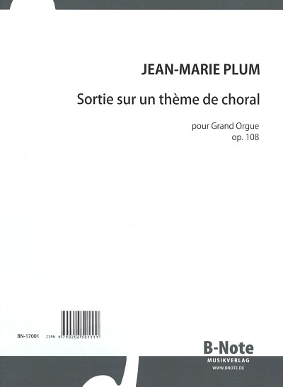 J. Plum: Sortie sur un theme de choral pour Grand Orgue, Org