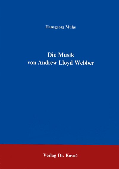 H. Mühe: Die Musik von Andrew Lloyd Webber