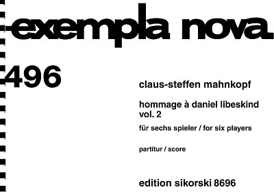C.-S. Mahnkopf: Hommage à Daniel Libeskind 2, Mix6 (Stp)
