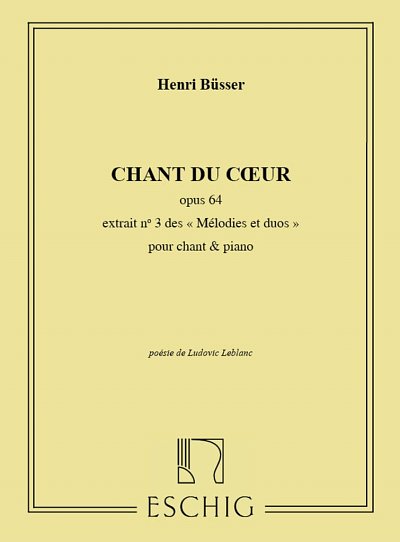 H. Büsser: Chant Du Coeur Op 64 N 3 Cht-Piano (Lebl, GesKlav