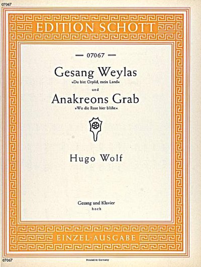 DL: H. Wolf: Anakreons Grab / Gesang Weylas, GesHKlav