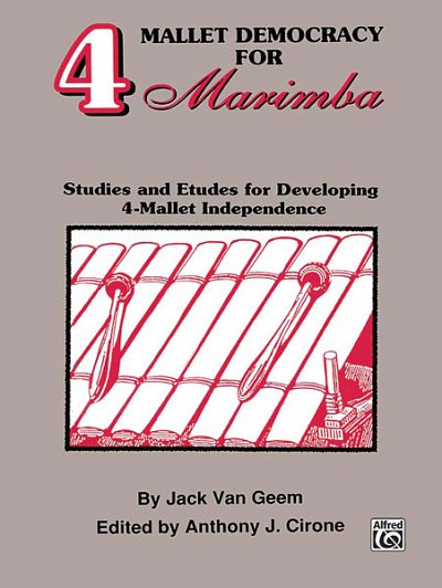 A.J. Cirone: 4 Mallet Democracy for Marimba, Mal (Bu)