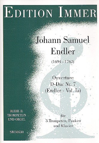 J.S. Endler: Ouvertüre D-Dur Nr. 7, 3TrpPkOrg/Kl