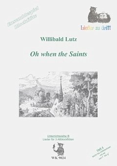W. Lutz: Oh when the Saints, 3Ablf (Sppa)