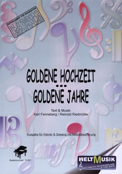 Fenneberg Karl + Riedmueller Reinold: Goldene Hochzeit - Goldene Jahre